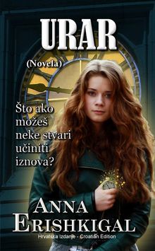 Urar: Novela (Hrvatsko Izdanje, Croatian Edition).  Magdalena imunec