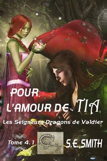 Pour lamour de Tia.  S.E. Smith