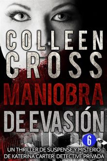 Maniobra de evasin - Episodio 6.  Colleen Cross