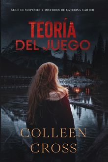 Teora del Juego.  Colleen Cross