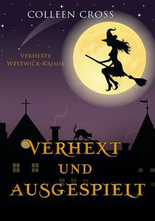 Verhext und ausgespielt.  Colleen Cross