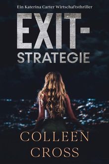 Exit-Strategie.  Colleen Cross