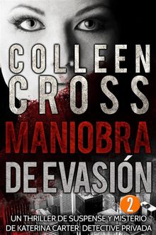 Maniobra de evasin - Episodio 2.  Colleen Cross