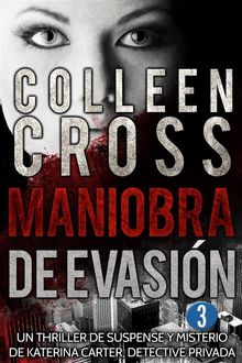 Maniobra de evasin - Episodio 3.  Colleen Cross