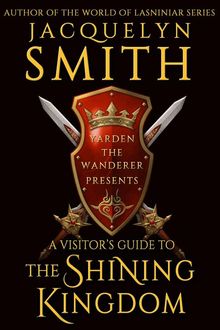 A Visitor’s Guide to the Shining Kingdom.  Jacquelyn Smith