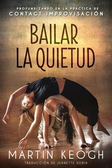 Bailar la quietud.  Jeanette Soria