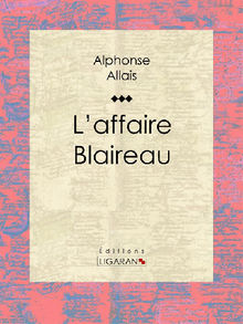 L'affaire Blaireau.  Alphonse Allais