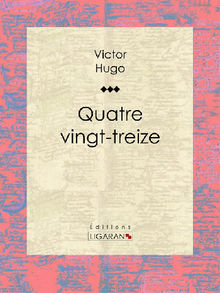 Quatrevingt-treize.  Victor Hugo