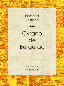 Cyrano de Bergerac.  Ligaran