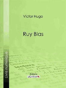 Ruy Blas.  Victor Hugo