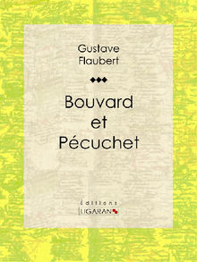 Bouvard et Pcuchet.  Ligaran