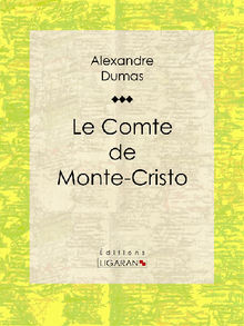 Le Comte de Monte-Cristo.  Ligaran