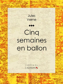 Cinq semaines en ballon.  Ligaran