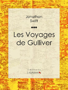 Les Voyages de Gulliver.  Ligaran