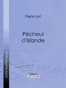 Pcheur d'Islande.  Pierre Loti