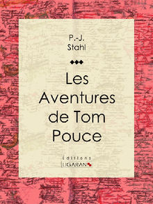 Les Aventures de Tom Pouce.  Ligaran