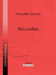 Nouvelles.  Theophile Gautier