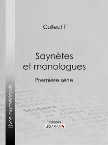 Sayntes et monologues.  Ligaran