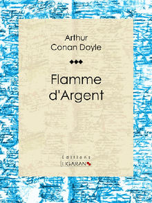 Flamme d'Argent.  Ligaran