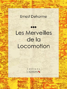 Les Merveilles de la locomotion.  Ligaran