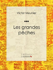 Les grandes pches.  Victor Meunier