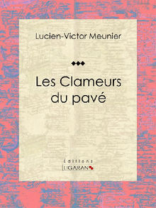 Les Clameurs du pav.  Lucien-Victor Meunier