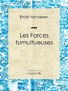 Les Forces tumultueuses.  Ligaran