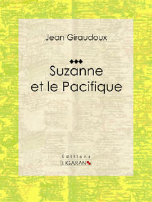 Suzanne et le Pacifique.  Ligaran