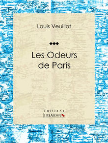 Les Odeurs de Paris.  Louis Veuillot