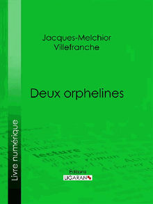 Deux orphelines.  Jacques-Melchior Villefranche