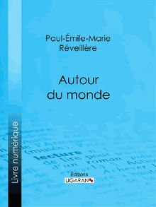 Autour du monde.  Paul-mile-Marie Rveillre