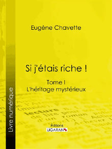 Si j'tais riche !.  Eugne Chavette