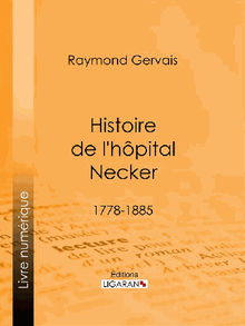 Histoire de l'hpital Necker.  Raymond Gervais