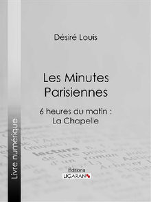 Les Minutes parisiennes.  Ligaran