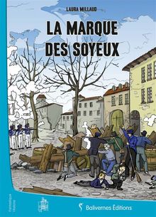 La Marque des Soyeux.  Laura Millaud