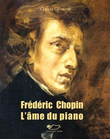 Frdric Chopin.  Claude Clment