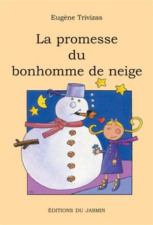 La promesse du bonhomme de neige.  Gilles Decorvet