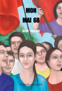 Mon mai 68.  Aline Mchin