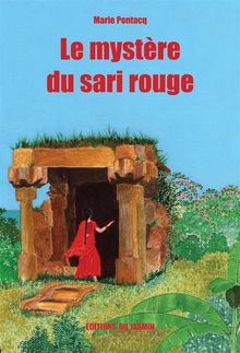 Le mystre du sari rouge.  Marie Pontacq