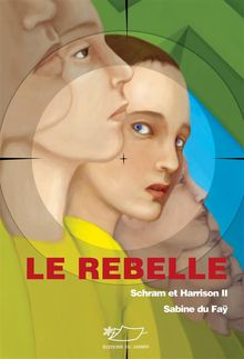 Le rebelle.  Sabine du Fa