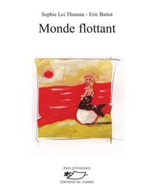 Monde flottant.  Sophie Lei Thuman