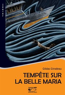 Tempte sur la Belle-Maria.  Gildas Girodeau