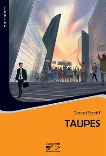 Taupes.  Grard Streiff