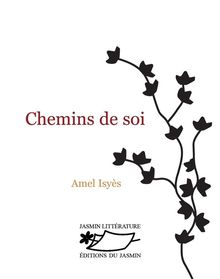 Chemins de soi.  Amel Isys