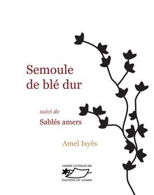 Semoule de bl dur, suivi de Sabls amers.  Amel Isys