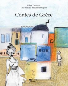 Contes de Grce.  Gilles Decorvet