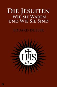 Die Jesuiten.  Eduard Duller