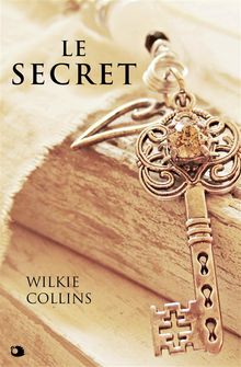 Le Secret.  Wilkie Collins