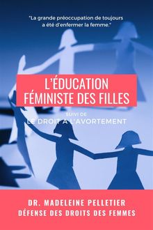 Lducation fministe des filles.  Docteur Madeleine Pelletier