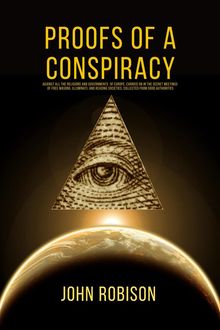 Proofs of A Conspiracy.  John Robison